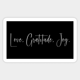 Love, Gratitude, Joy | You Are Loved Sticker